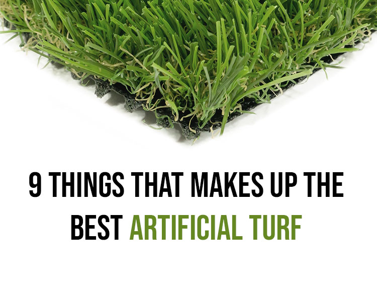 9 Things that Makes Up the Best Artificial Turf